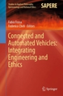 Image for Connected and automated vehicles  : integrating engineering and ethics