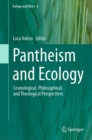 Image for Pantheism and ecology  : cosmological, philosophical, and theological perspectives