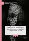 Image for Incels and ideologies  : exploring how incels use language to construct gender and race
