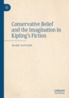 Image for Conservative belief and the imagination in Kipling&#39;s fiction