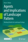 Image for Agents and Implications of Landscape Pattern: Working Models for Landscape Ecology