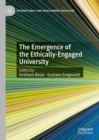 Image for The Emergence of the Ethically-Engaged University