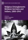 Image for Religious entanglements between Germans and Indians, 1800-1945