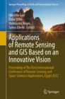 Image for Applications of Remote Sensing and GIS Based on an Innovative Vision: Proceeding of The First International Conference of Remote Sensing and Space Sciences Applications, Egypt 2022