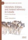 Image for Literature, Science, and Animal Advocacy in Canada: Practical Zoocriticism