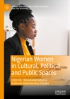 Image for Nigerian Women in Cultural, Political and Public Spaces
