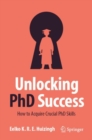 Image for Unlocking PhD Success: How to Acquire Crucial PhD Skills