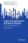 Image for Organ transplantation and native peoples  : an interdisciplinary approach