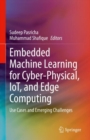 Image for Embedded Machine Learning for Cyber-Physical, IoT, and Edge Computing
