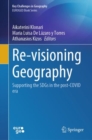 Image for Re-visioning geography  : supporting the SDGs in the post-COVID era