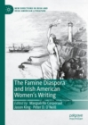 Image for The Famine Diaspora and Irish American Women&#39;s Writing