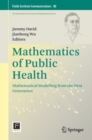 Image for Mathematics of Public Health: Mathematical Modelling from the Next Generation