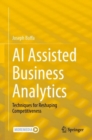 Image for AI assisted business analytics  : techniques for reshaping competitiveness