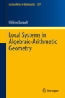 Image for Local Systems in Algebraic-Arithmetic Geometry
