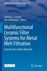 Image for Multifunctional Ceramic Filter Systems for Metal Melt Filtration : Towards Zero-Defect Materials