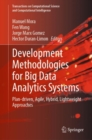 Image for Development methodologies for big data analytics systems  : plan-driven, agile, hybrid, lightweight approaches