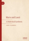 Image for Marx and Laozi  : a dialectical synthesis