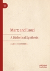 Image for Marx and Laozi: A Dialectical Synthesis