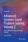 Image for Advanced Systems-Level Problem Solving. Volume 2 How to Measure and Boost Thought Maturity