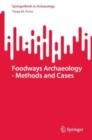 Image for Foodways archaeology  : methods and cases