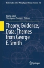 Image for Theory, Evidence, Data: Themes from George E. Smith