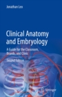 Image for Clinical Anatomy and Embryology: A Guide for the Classroom, Boards, and Clinic