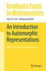Image for An introduction to automorphic representations  : with a view toward trace formulae