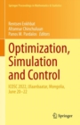 Image for Optimization, simulation and control  : ICOSC 2022, Ulaanbaatar, Mongolia, June 20-22