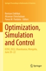 Image for Optimization, Simulation and Control: ICOSC 2022, Ulaanbaatar, Mongolia, June 20-22 : 434