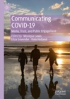 Image for Communicating COVID-19  : media, trust, and public engagement