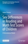 Image for Sex Differences in Reading and Math Test Scores of Children : A Heterodoxical Model