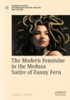 Image for The Modern Feminine in the Medusa Satire of Fanny Fern
