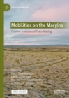 Image for Mobilities on the margins  : creative processes of place-making
