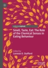 Image for Smell, taste, eat  : the role of the chemical senses in eating behavior