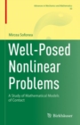 Image for Well-posed nonlinear problems  : a study of mathematical models of contact