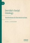 Image for Derrida&#39;s social ontology  : institutions in deconstruction