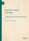 Image for Derrida&#39;s Social Ontology: Institutions in Deconstruction