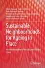 Image for Sustainable neighbourhoods for ageing in place  : an interdisciplinary voice against global crises