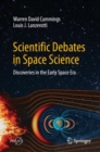 Image for Scientific debates in space science  : discoveries in the early space era