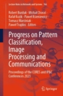 Image for Progress on pattern classification, image processing and communications  : proceedings of the CORES and IP&amp;C Conferences 2023
