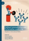 Image for Political communication and performative leadership  : populism in international politics