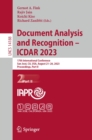 Image for Document Analysis and Recognition - ICDAR 2023: 17th International Conference, San Jose, CA, USA, August 21-26, 2023, Proceedings, Part II : 14188