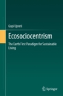 Image for Ecosociocentrism: The Earth First Paradigm for Sustainable Living