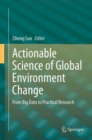 Image for Actionable science of global environment change  : from big data to practical research