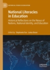 Image for National literacies in education  : historical reflections on the nexus of nations, national identity, and education