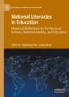 Image for National Literacies in Education: Historical Reflections on the Nexus of Nations, National Identity, and Education