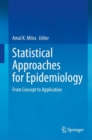 Image for Statistical Approaches for Epidemiology : From Concept to Application