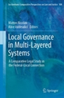 Image for Local Governance in Multi-Layered Systems: A Comparative Legal Study in the Federal-Local Connection : 108