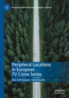 Image for Peripheral Locations in European TV Crime Series
