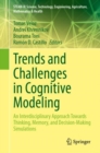 Image for Trends and challenges in cognitive modeling  : an interdisciplinary approach towards thinking, memory, and decision-making simulations